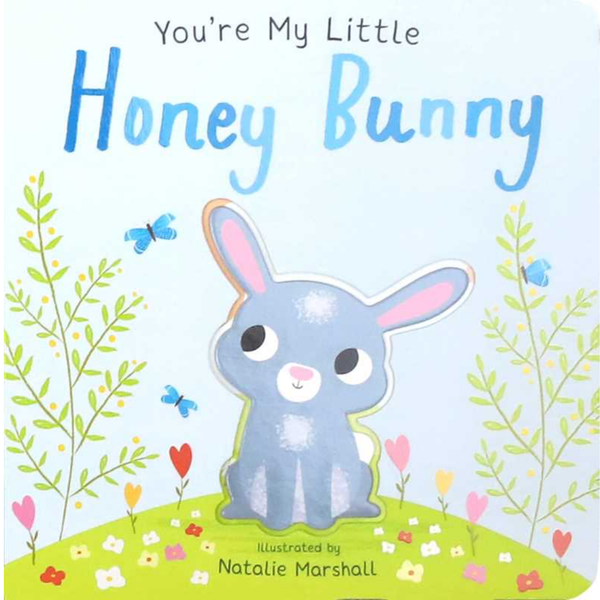 Book cover of 'You're My Little Honey Bunny' with a cartoon bunny and flowers on a blue background.