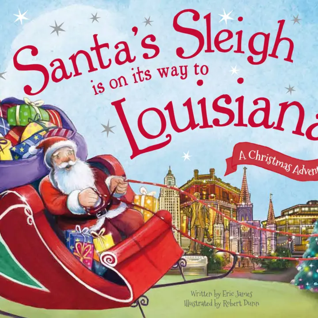 Cover of “Santa’s Sleigh Is on Its Way to Louisiana” featuring Santa in his sleigh with Louisiana city landmarks in the background.